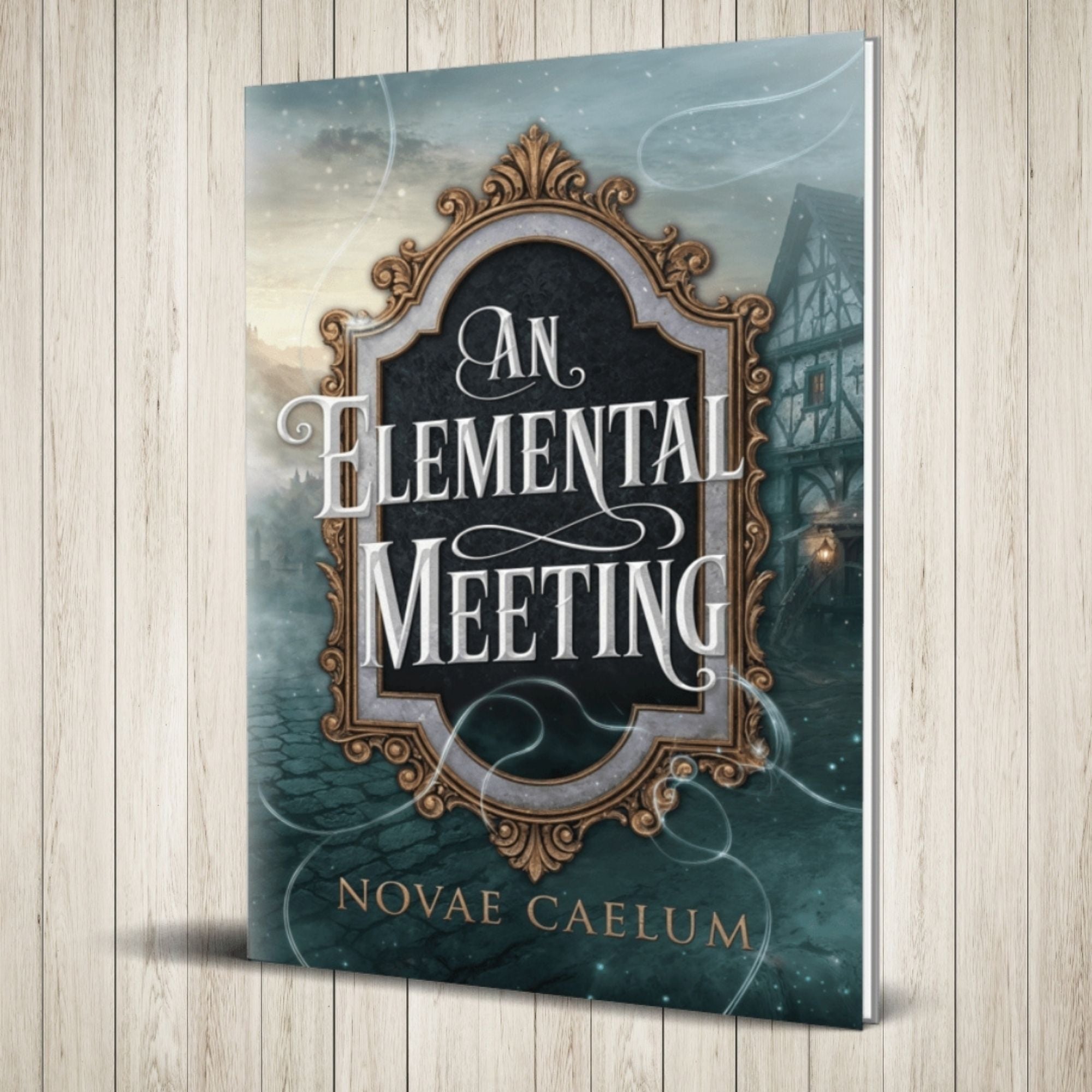 NEW RELEASE An Elemental Meeting: The King's Weaver Book 3 (Hardcover)