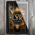 Good King Lyr: Lyr and Cavere Book 1 (Audiobook)