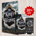 The King's Weaver Bundle (Signed Paperback, Ebook, Audiobook)