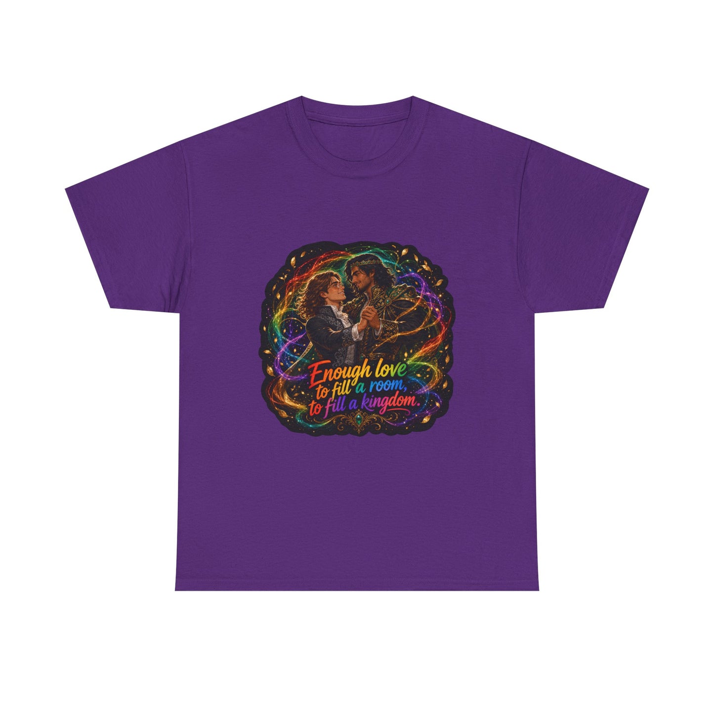 Unisex T-shirt — The King's Weaver "Enough Love to Fill a Room, to Fill a Kingdom"
