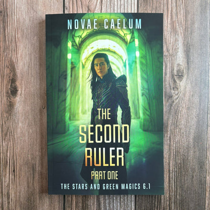 The Second Ruler: Part One - The Stars and Green Magics Book 6 (Old Cover Paperback)