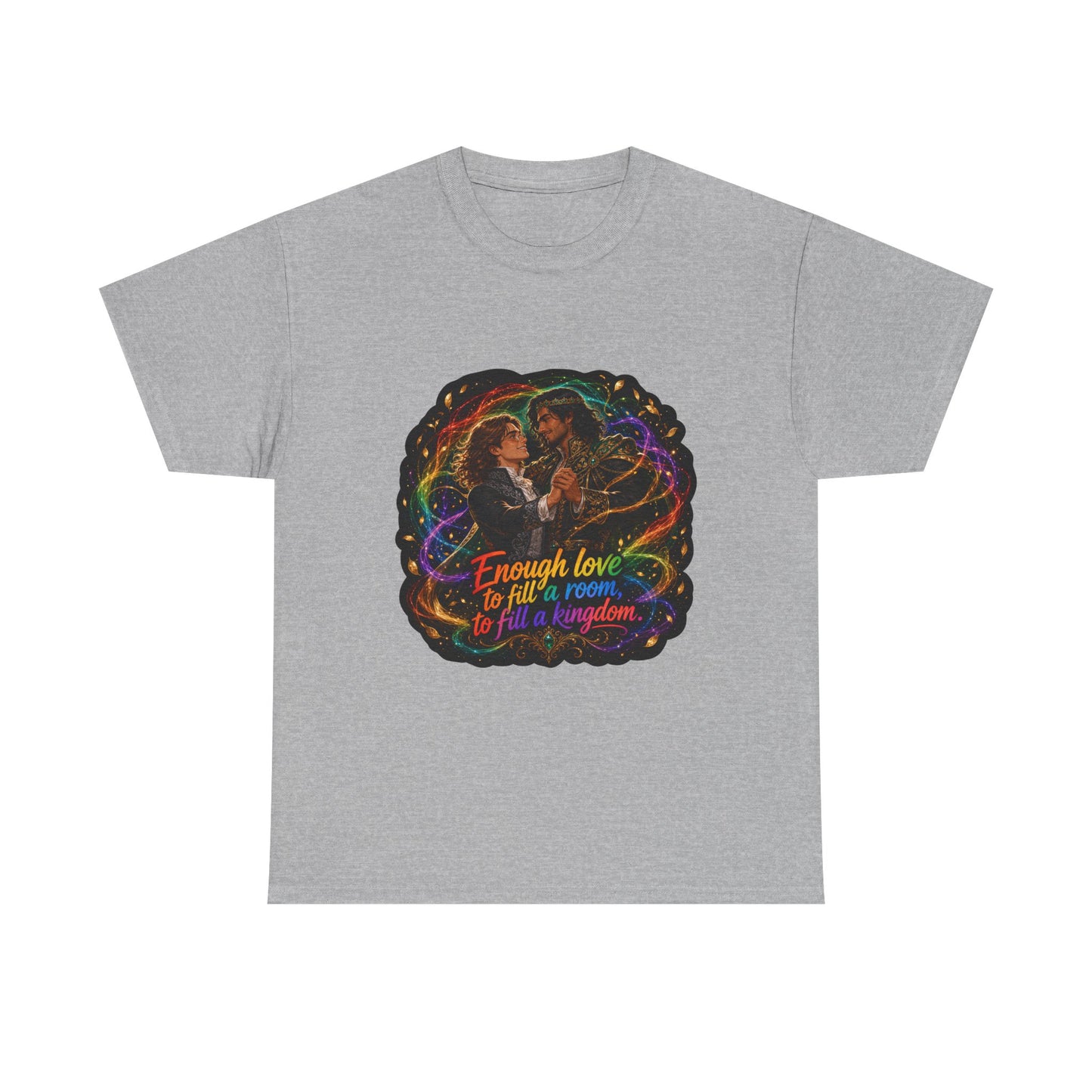 Unisex T-shirt — The King's Weaver "Enough Love to Fill a Room, to Fill a Kingdom"