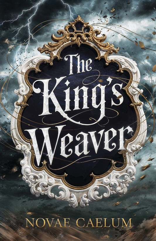 The King's Weaver Hardcover (Unsigned)