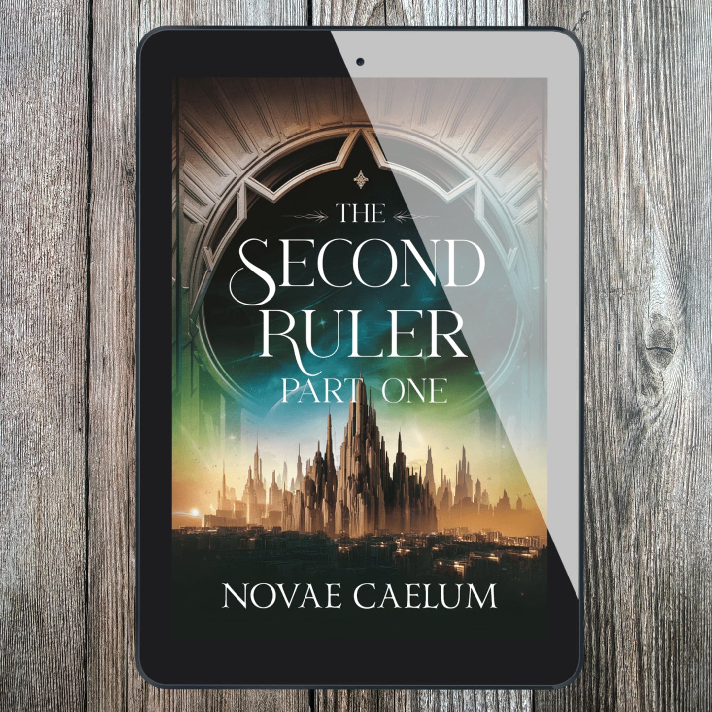 The Second Ruler Part One: The Stars and Green Magics Book 6 (Ebook)