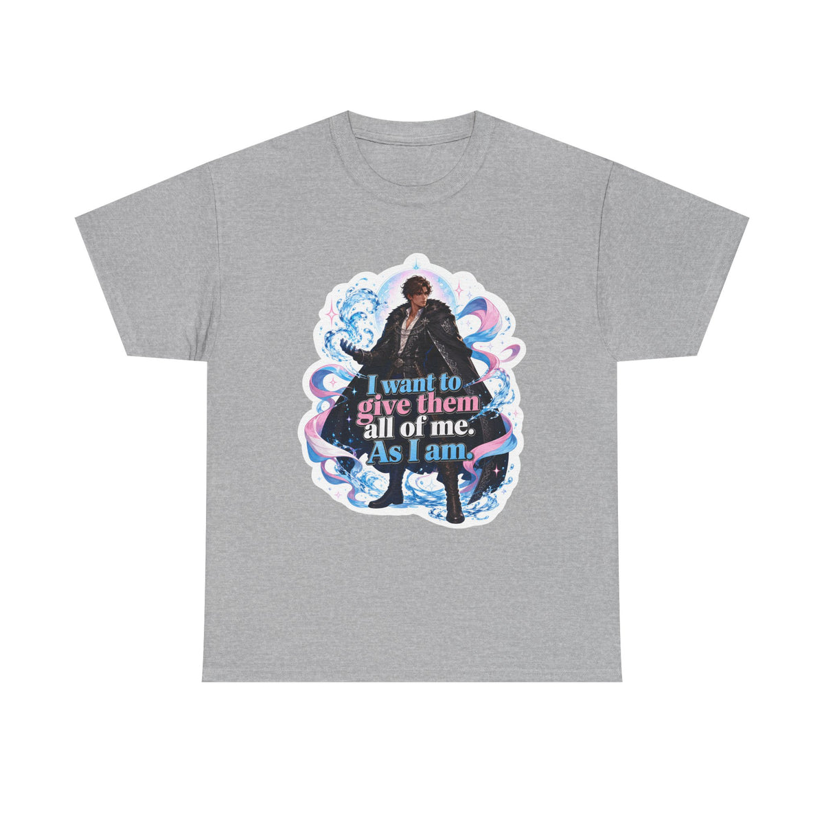 Heather grey unisex t-shirt with fantasy art of a person with dark curly hair in a long black fur-trimmed coat, surrounded by swirling pink and blue ribbons of magic, and the quote "I want to give them all of me. As I am."