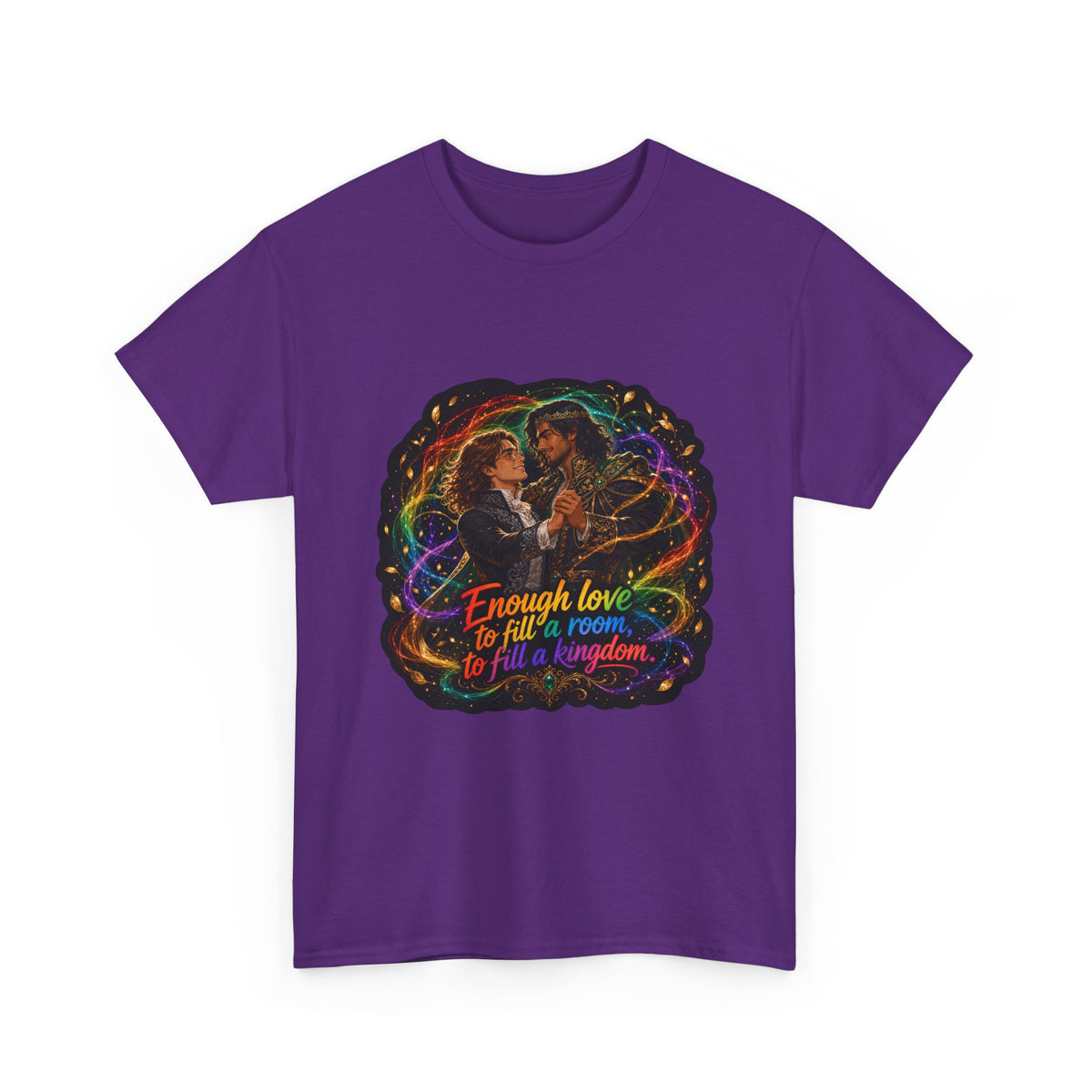 Purple unisex t-shirt with fantasy art of two men in formal attire dancing, wrapped in swirling rainbow magic and gold leaves, and the quote "Enough love to fill a room, to fill a kingdom," shown flat.