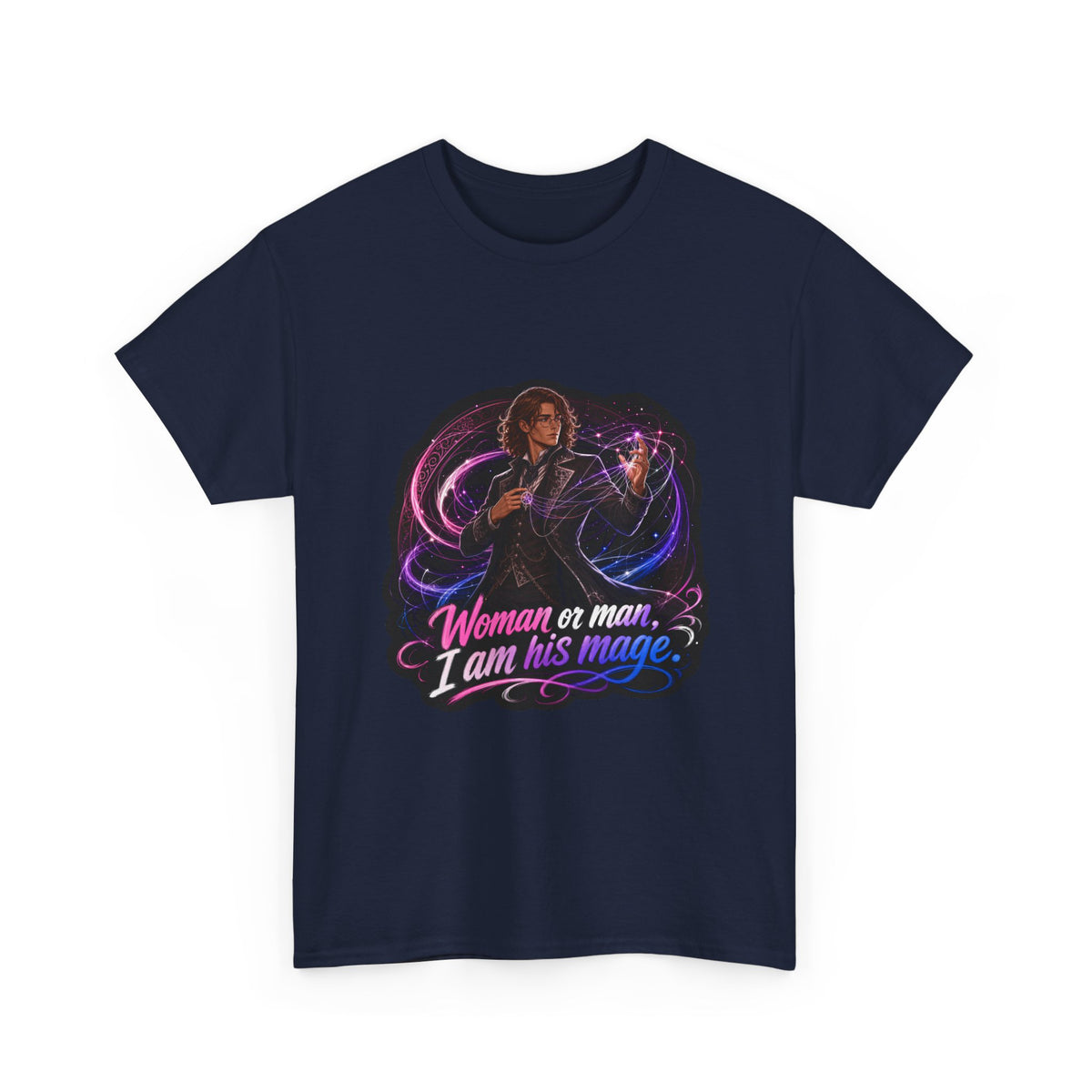 Navy unisex t-shirt with fantasy art of a person with wavy brown hair in a dark vest and tie, one hand raised weaving pink and blue magic threads, and the quote "Woman or man, I am his mage," shown flat.