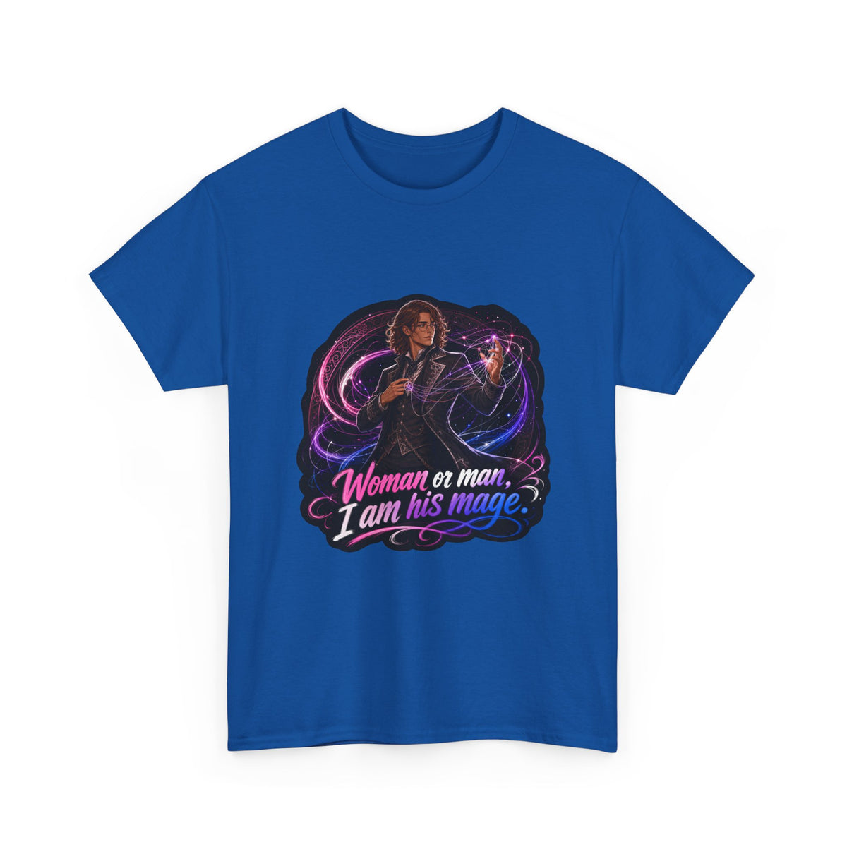 Royal blue unisex t-shirt with fantasy art of a person with wavy brown hair in a dark vest and tie, one hand raised weaving pink and blue magic threads, and the quote "Woman or man, I am his mage," shown flat.