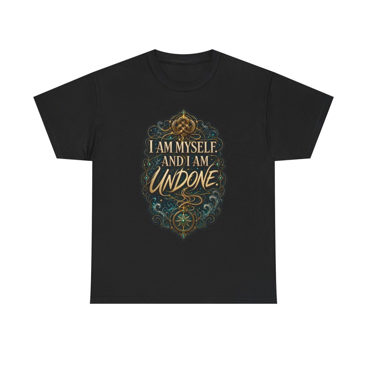 Black unisex t-shirt with a gold Celtic knot and compass motif framed by teal filigree and stars, and the quote "I am myself. And I am undone," front view.