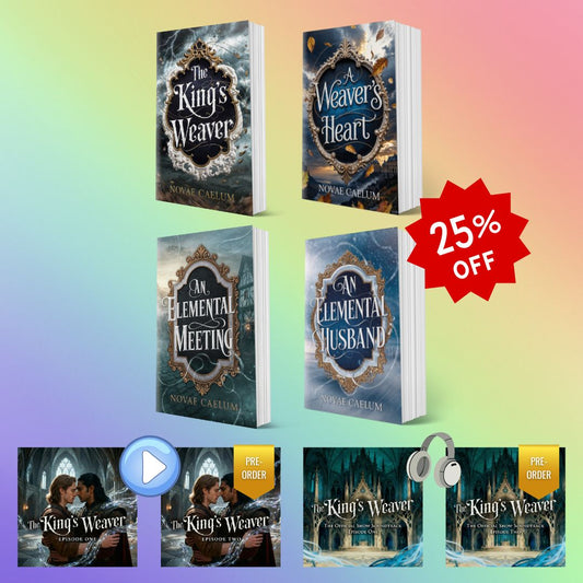 Collage of The King's Weaver Paperbacks + Show Bundle: four paperbacks (The King's Weaver, A Weaver's Heart, An Elemental Meeting, An Elemental Husband) with a 25% off starburst sticker, plus the show's Episode One and Two covers marked 'Pre-Order' and two soundtrack covers.