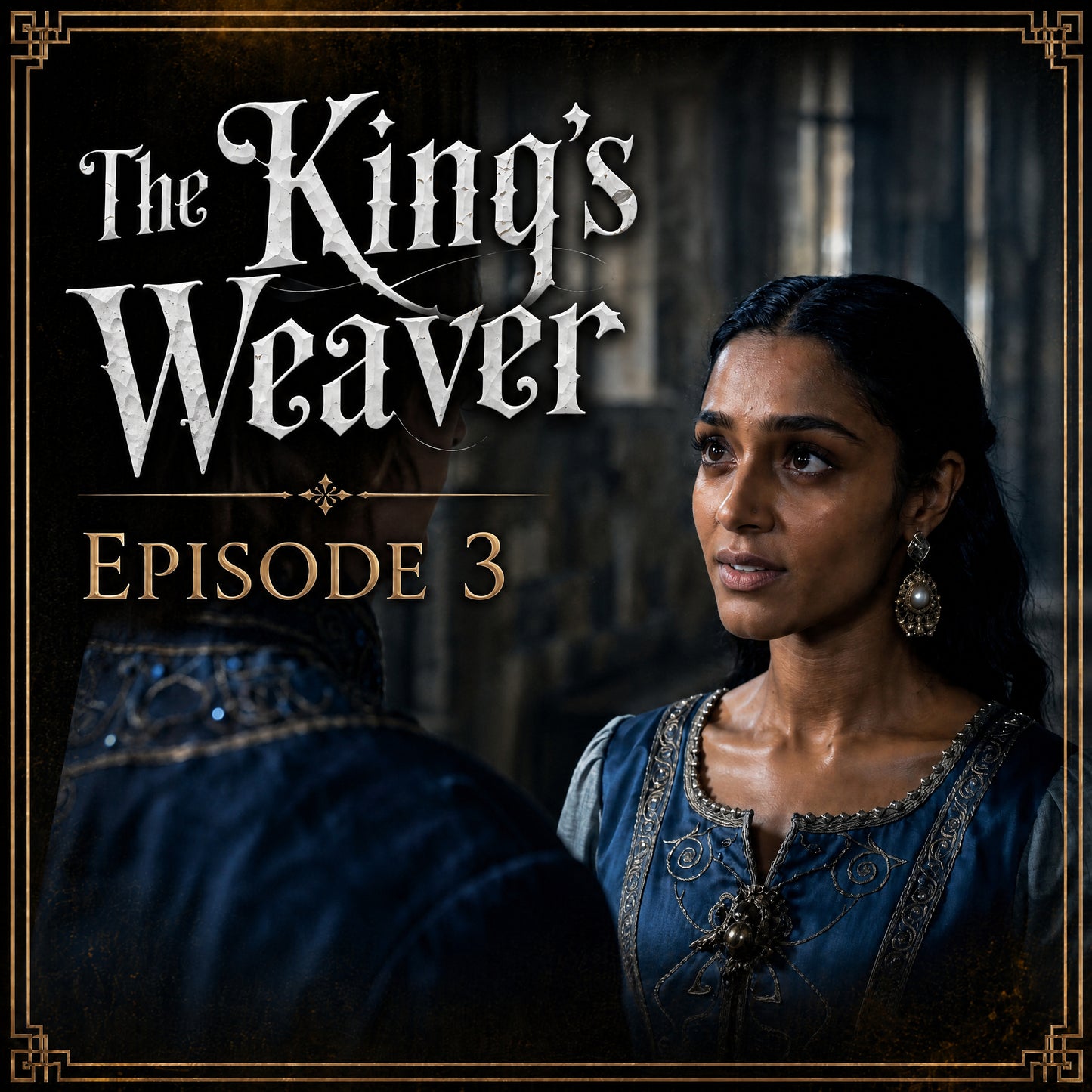 PRE-ORDER S1 Episode 3 - The King's Weaver Show