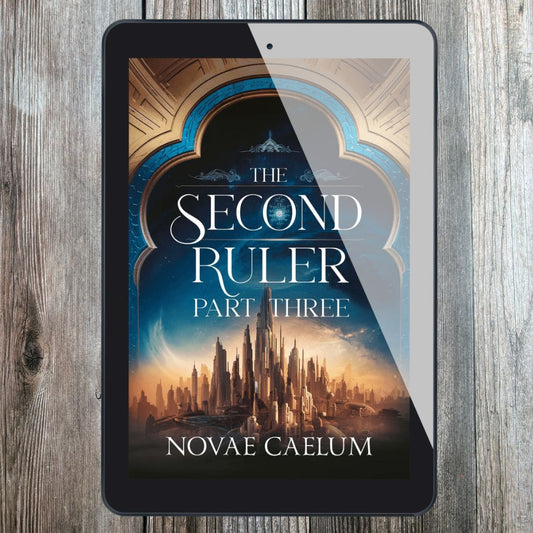 Ebook cover for "The Second Ruler: Part Three, The Stars and Green Magics Book 8" by Novae Caelum, shown on a tablet screen with an ornate blue-and-gold archway framing a glowing futuristic cityscape at dusk.