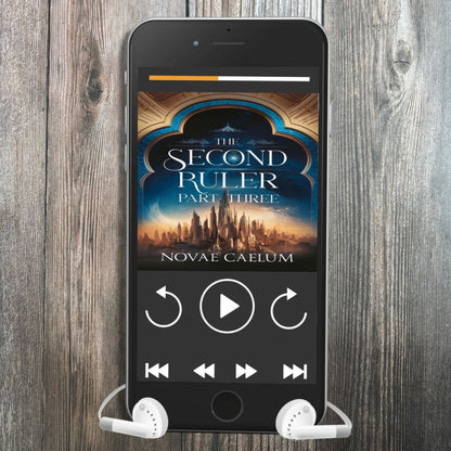 Audiobook edition of "The Second Ruler: Part Three — The Stars and Green Magics Book 8" by Novae Caelum playing on a smartphone with white earbuds.