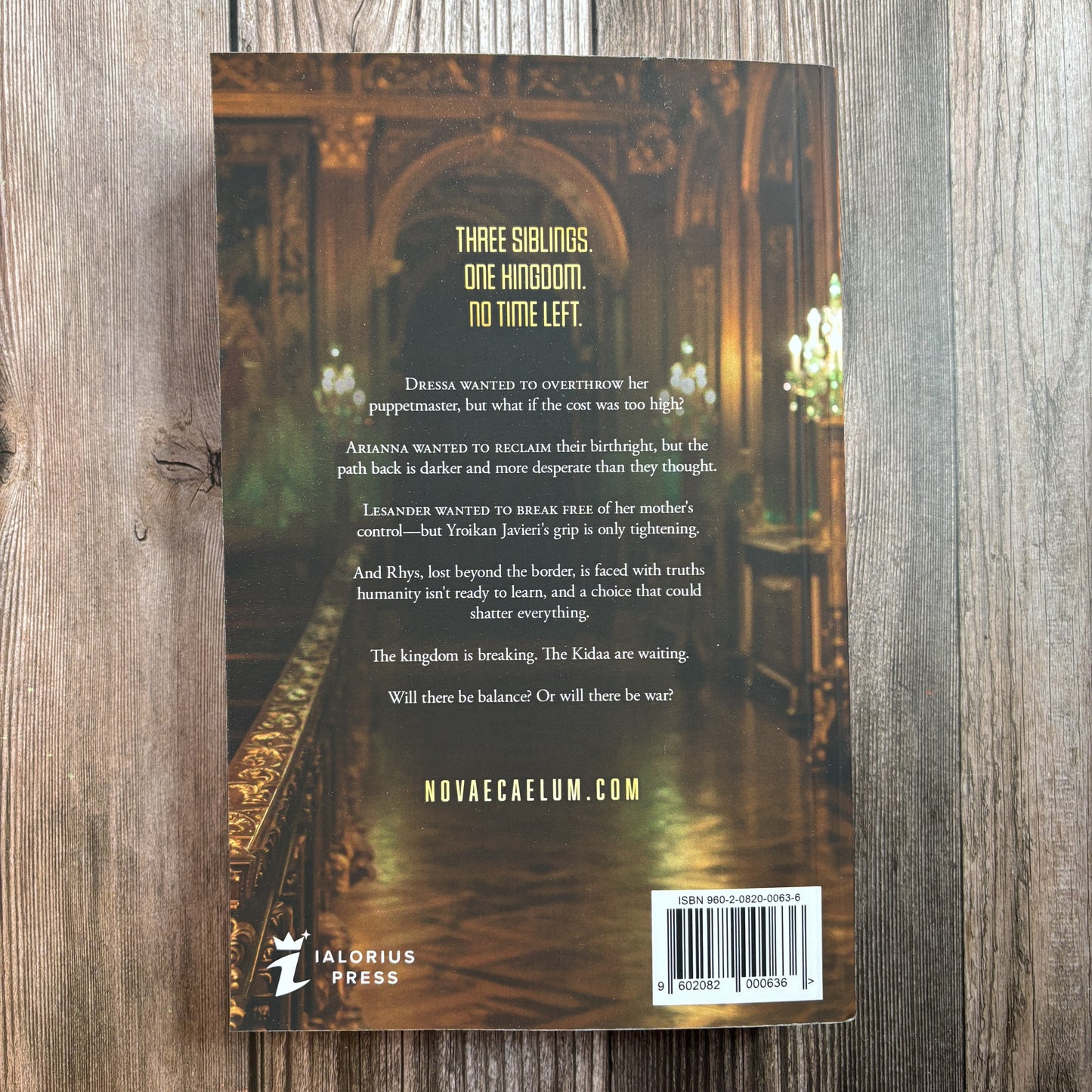 Back cover of the character-art edition of "The Second Ruler: Part Three" by Novae Caelum, headed "Three siblings. One kingdom. No time left." above blurb text introducing Dressa, Arianna, Lesander, and Rhys, with the Ialorius Press logo and ISBN barcode.