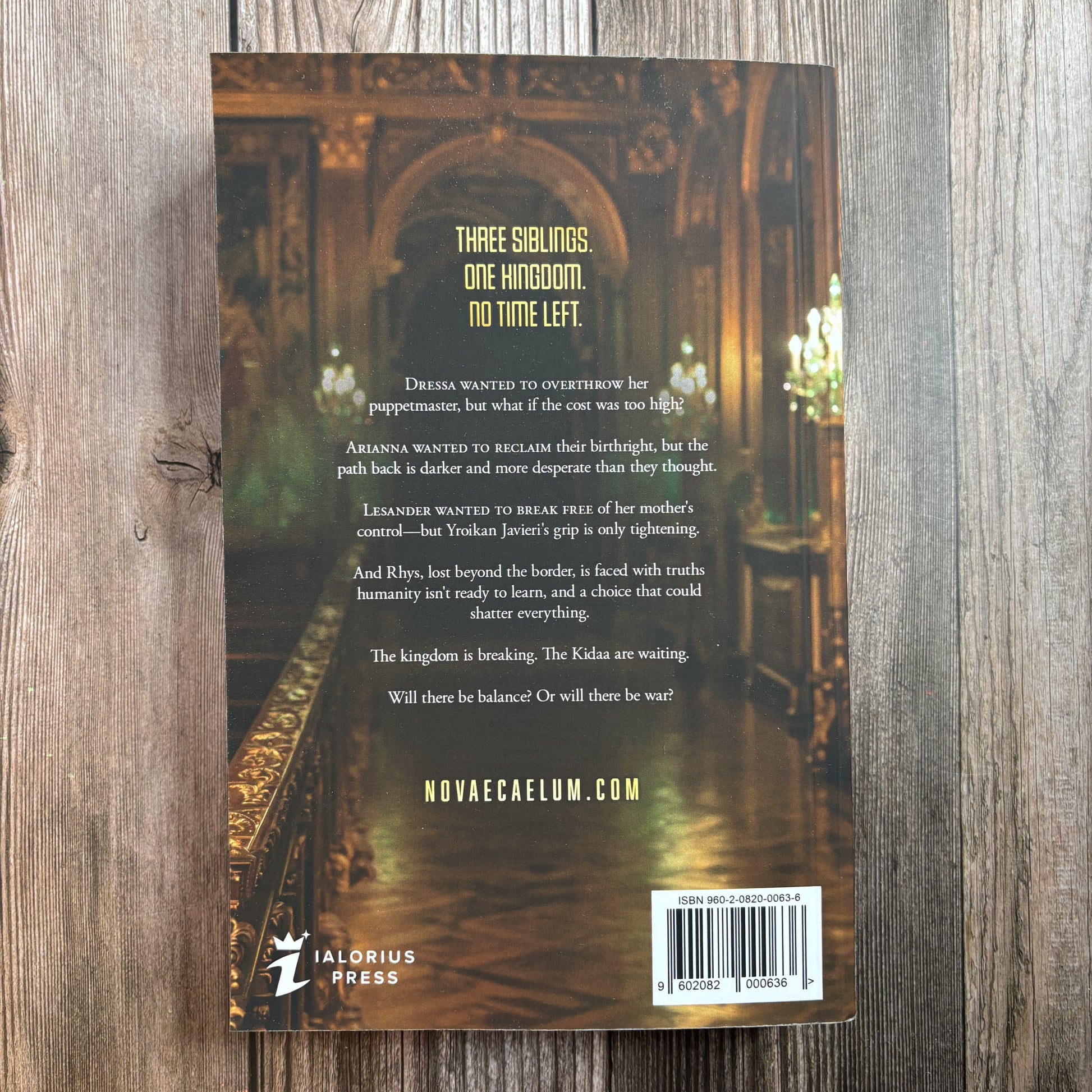 Back cover of the character-art edition of "The Second Ruler: Part Three" by Novae Caelum, headed "Three siblings. One kingdom. No time left." above blurb text introducing Dressa, Arianna, Lesander, and Rhys, with the Ialorius Press logo and ISBN barcode.